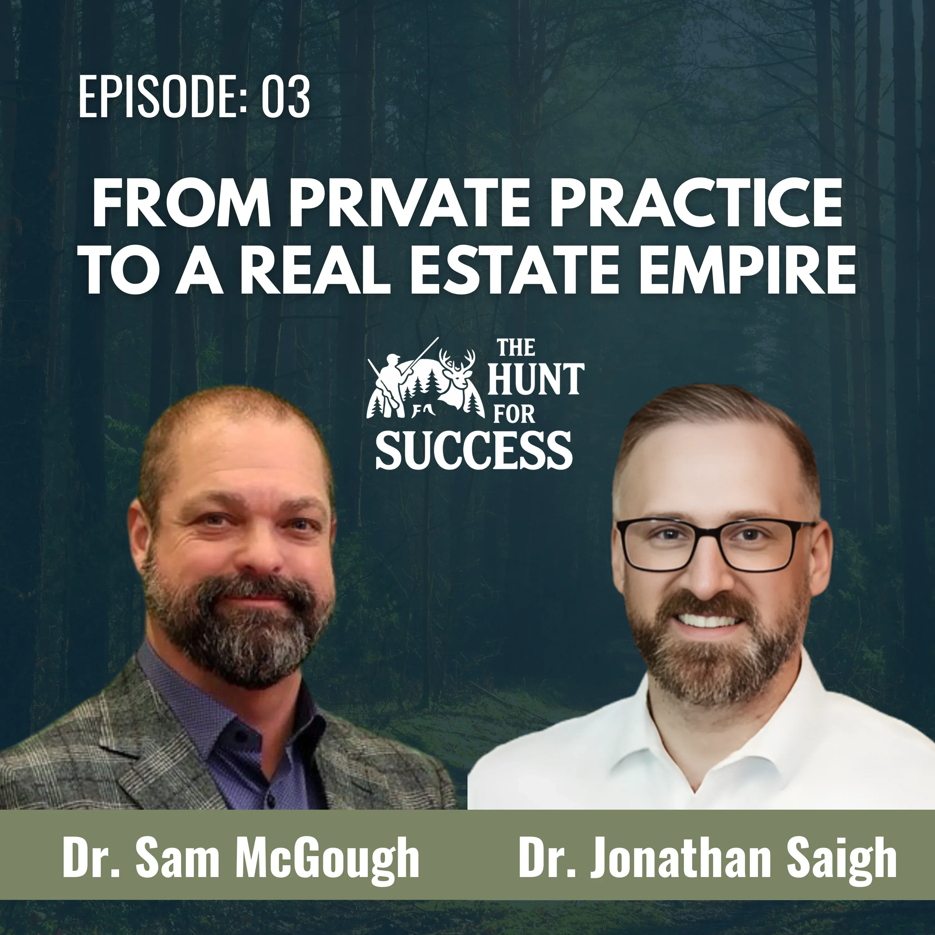 How to Scale from a Private Practice to a Real Estate Empire — Episode 02 with Dr. Jonathan Saigh