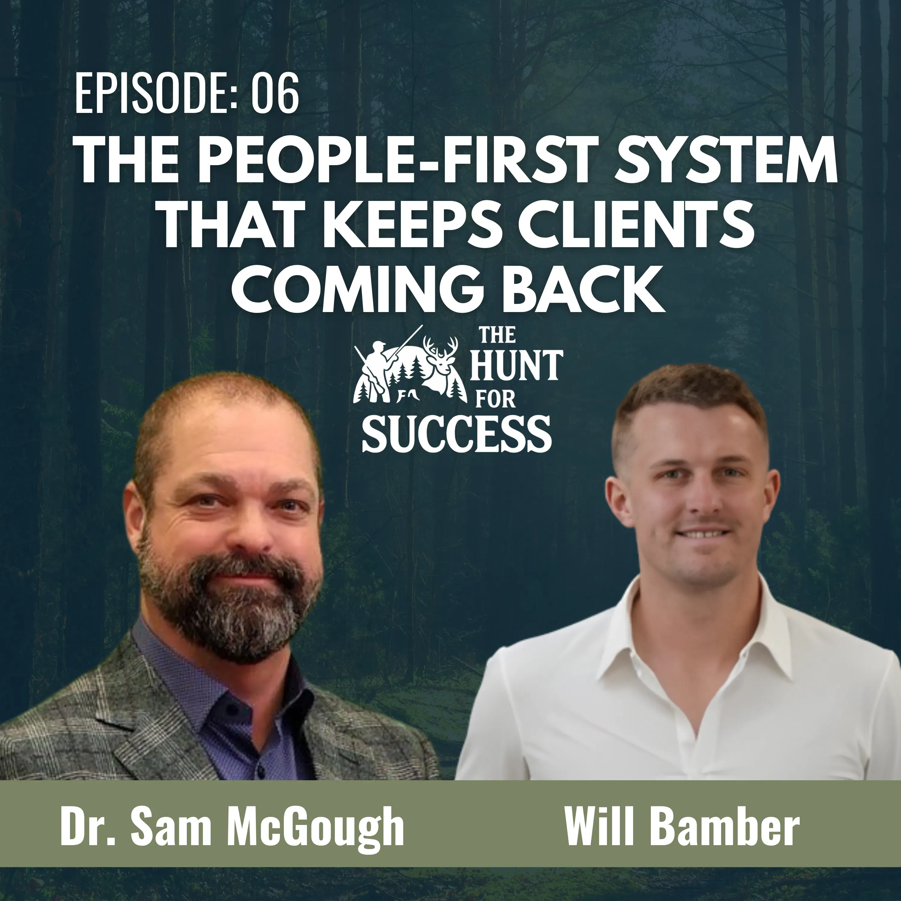 The People-First System That Keeps Clients Coming Back — Episode 06 with Will Bamber