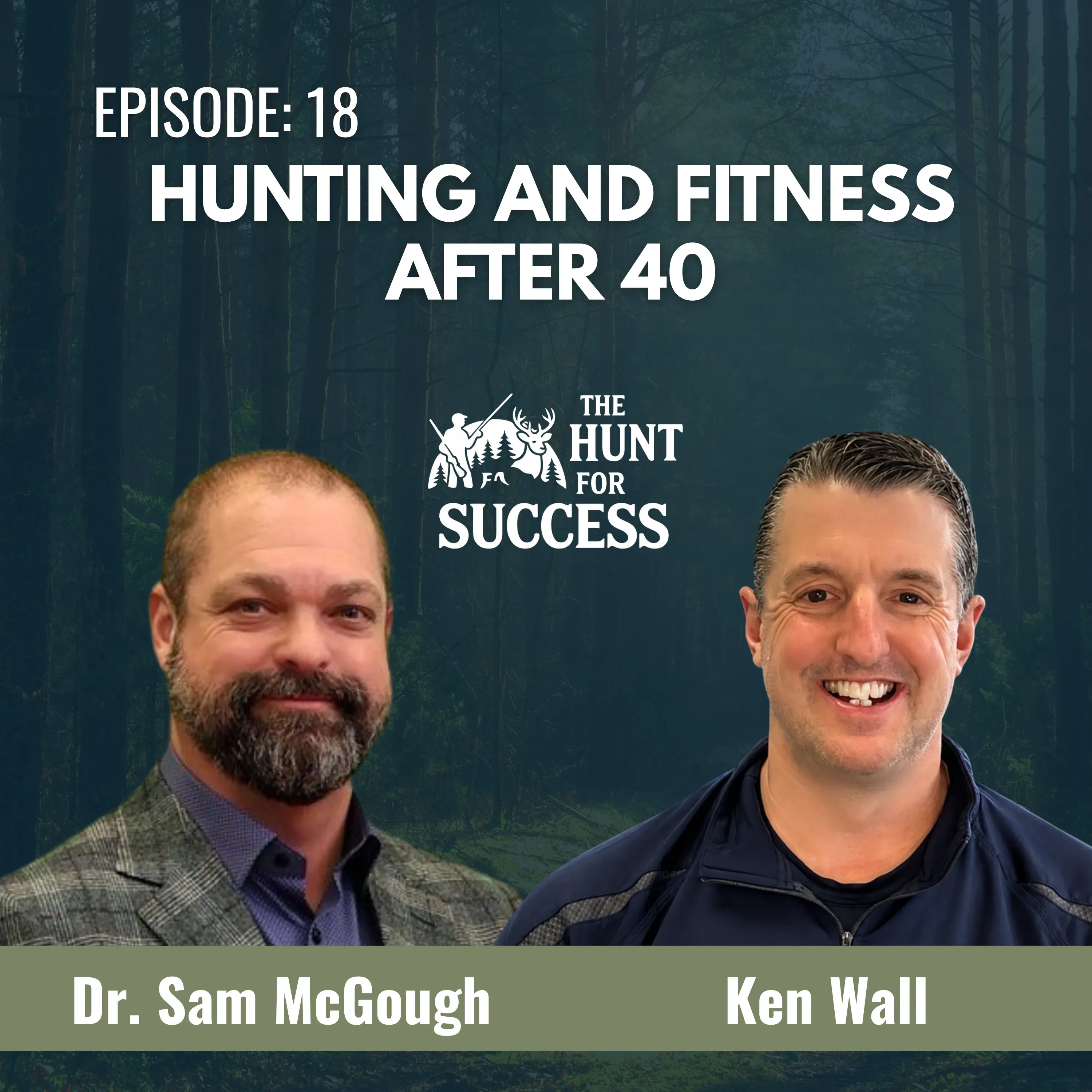 Hunting and Fitness After 40, Episode 19 with Ken Wall