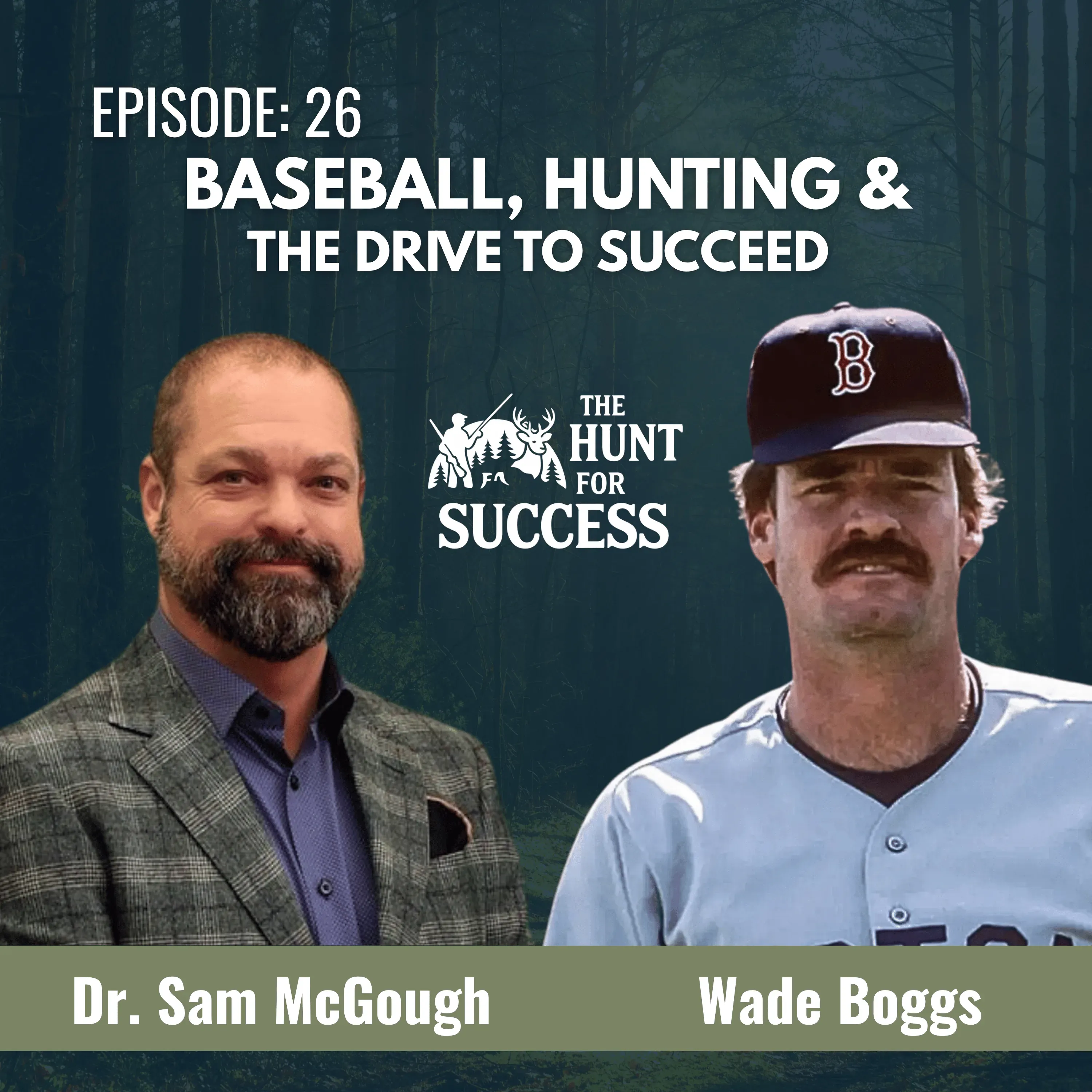 Baseball, Hunting & the Drive to Succeed — Wade Boggs